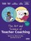 The Art and Science of Teacher Coaching