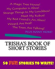 Trisha's Book Of Short Stories