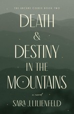 Death & Destiny in the Mountains