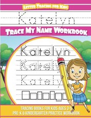 Katelyn Letter Tracing for Kids Trace my Name Workbook
