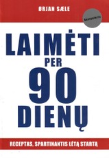 Laimėti per 90 dienų: receptas, spartinantis lėtą startą