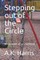 Stepping Out of the Circle