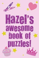 Hazel's Awesome Book Of Puzzles!
