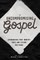 An Uncompromising Gospel