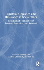 Epistemic Injustice and Resistance in Social Work