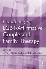 Handbook of LGBT-Affirmative Couple and Family Therapy
