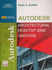 Autodesk architectural desktop 2006 vadovas
