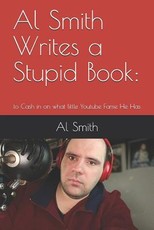Al Smith Writes a Stupid Book