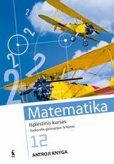 Matematika. Išplėstinis kursas. Vadovėlis gimnazijos IV klasei, vidurinės mokyklos 12 klasei. Antroji knyga
