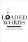 Loaded Words