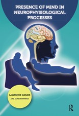 Presence of Mind in Neurophysiological Processes