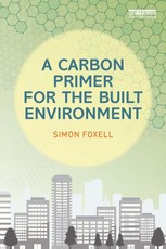 Foxell, S: Carbon Primer for the Built Environment