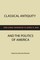 Classical Antiquity and the Politics of America