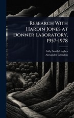 Research With Hardin Jones at Donner Laboratory, 1957-1978