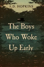 The Boys Who Woke Up Early