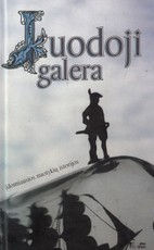 Juodoji galera: įdomiausios nuotykių istorijos