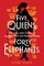 Five Queens, Forty Elephants