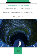 Gedulas ir melancholija. Anapus malonumo principo. Ego ir id