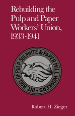 Rebuilding Pulp and Paper Workers Union