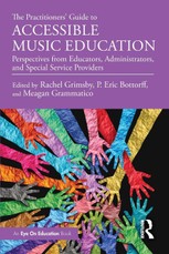 The Practitioners' Guide to Accessible Music Education