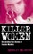 Killer Women - Devasting True Stories of Female Murderers