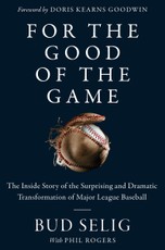 Selig, B: For the Good of the Game