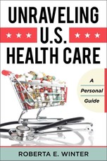 Unraveling U.S. Health Care
