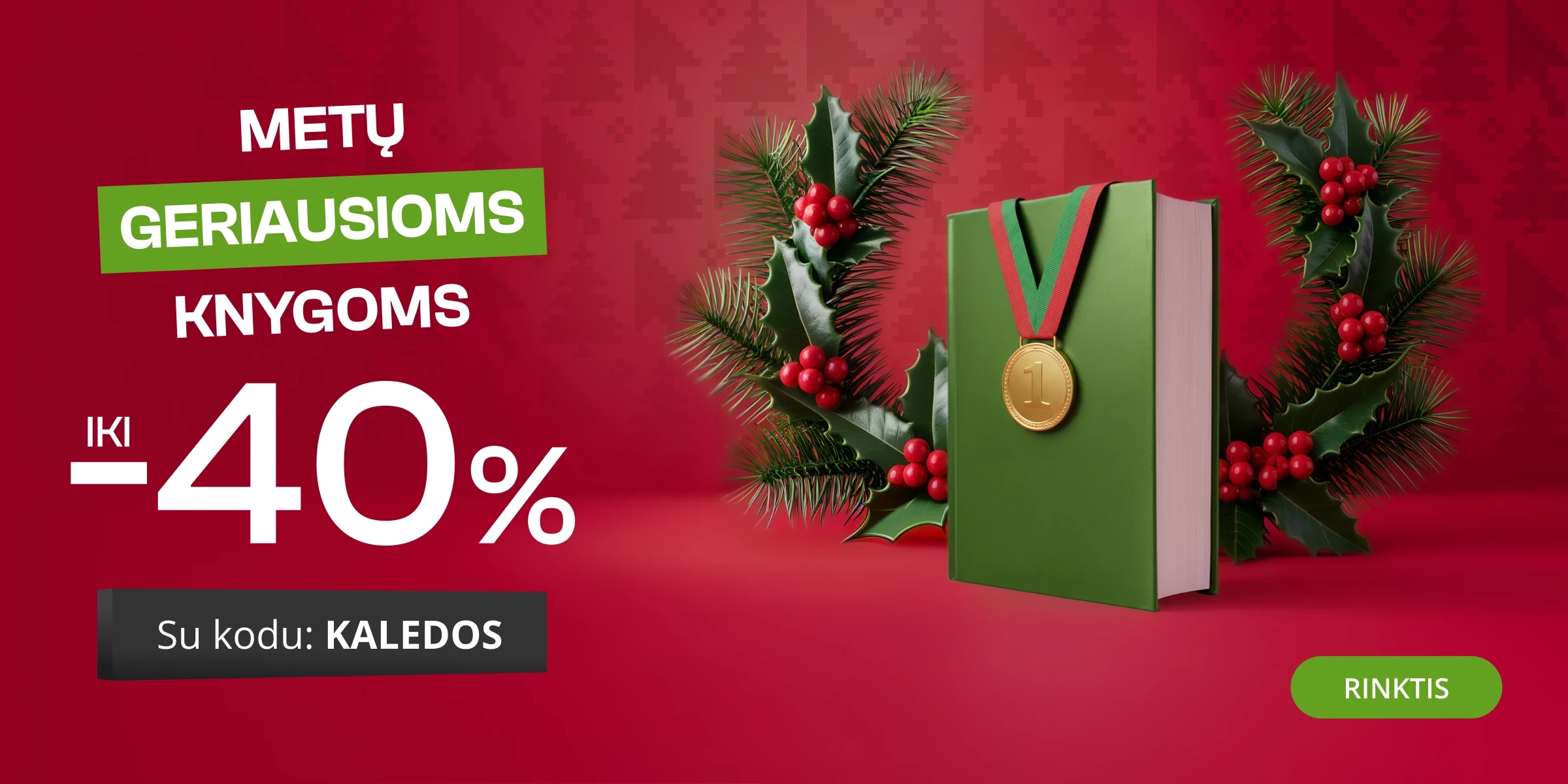 METŲ GERIAUSIOMS KNYGOMS - extra nuolaidos iki -40%!