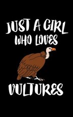 Just A Girl Who Loves Vultures