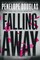 Douglas, P: FALLING AWAY