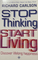 Stop Thinking, Start Living: Discover Lifelong Happiness