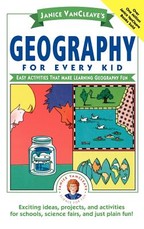 Janice VanCleave's Geography for Every Kid