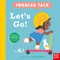 Toddler Talk: Let's Go!
