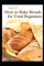 A to Z How to Bake Breads for Total Beginners