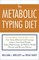 The Metabolic Typing Diet