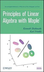 Principles of Linear Algebra With Maple