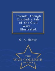 Friends, Though Divided