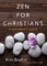 Zen for Christians