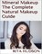 Mineral Makeup: The Complete Natural Makeup Guide