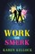 Work or Smerk