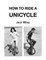 How to Ride a Unicycle