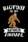Bigfoot Is My Spirit Animal