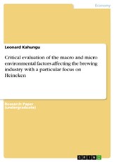 Critical evaluation of the macro and micro environmental factors affecting the brewing industry with a particular focus on Heineken