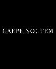 Carpe Noctem