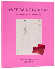 Yves Saint Laurent: The Hamish Bowles Collection