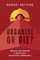Organise or Die?