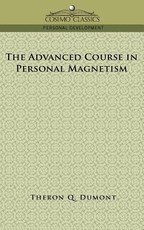 The Advanced Course in Personal Magnetism