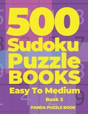 500 Sudoku Puzzle Books Easy To Medium - Book 2