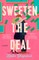 Sweeten the Deal