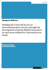 Williams, I: Enabling the Universal Access of telecommunicat